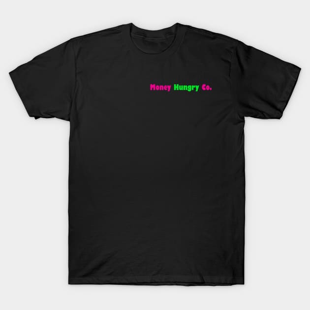 Green & Pink T-Shirt by Money Hungry Co.